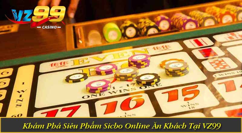 Sicbo Online – Game Đỉnh VZ99 Với Hơn 1 Triệu Người Chơi 5 Khám Phá Siêu Phẩm Sicbo Online Ăn Khách Tại VZ99